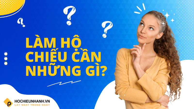 làm hộ chiếu cần những gì