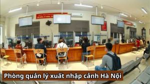 Phòng Quản Lý Xuất Nhập Cảnh Hà Nội