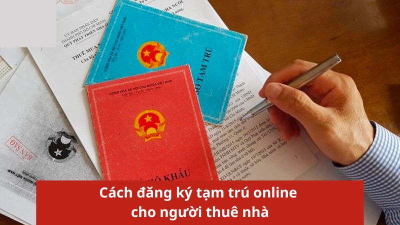 Cách đăng ký tạm trú online cho người thuê nhà ở trọ