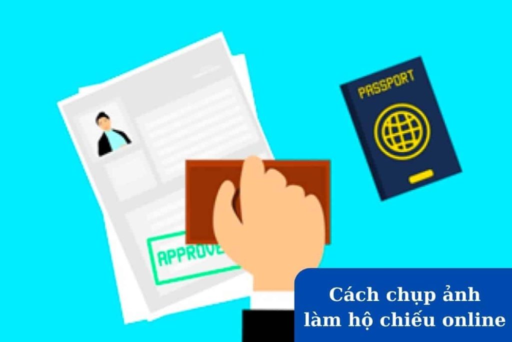 cách chụp ảnh làm hộ chiếu online