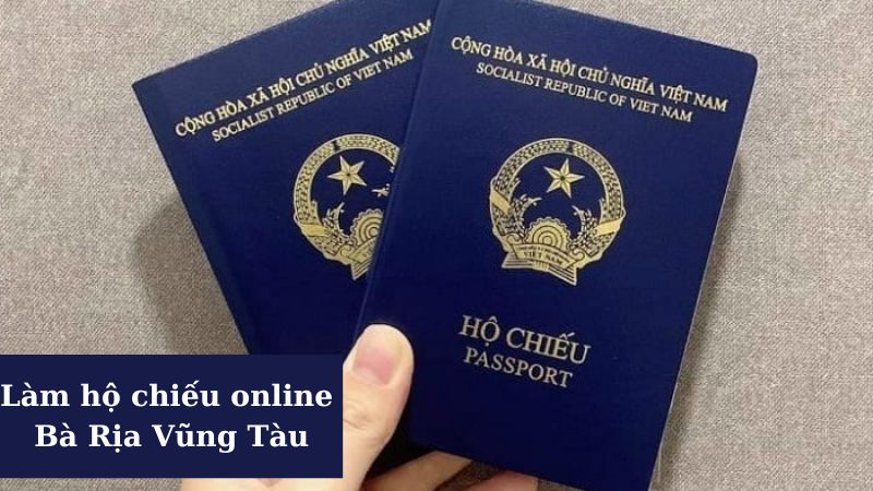 làm hộ chiếu online bà rịa vũng tàu