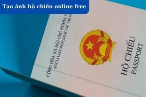 Tạo Ảnh Hộ Chiếu Online Free