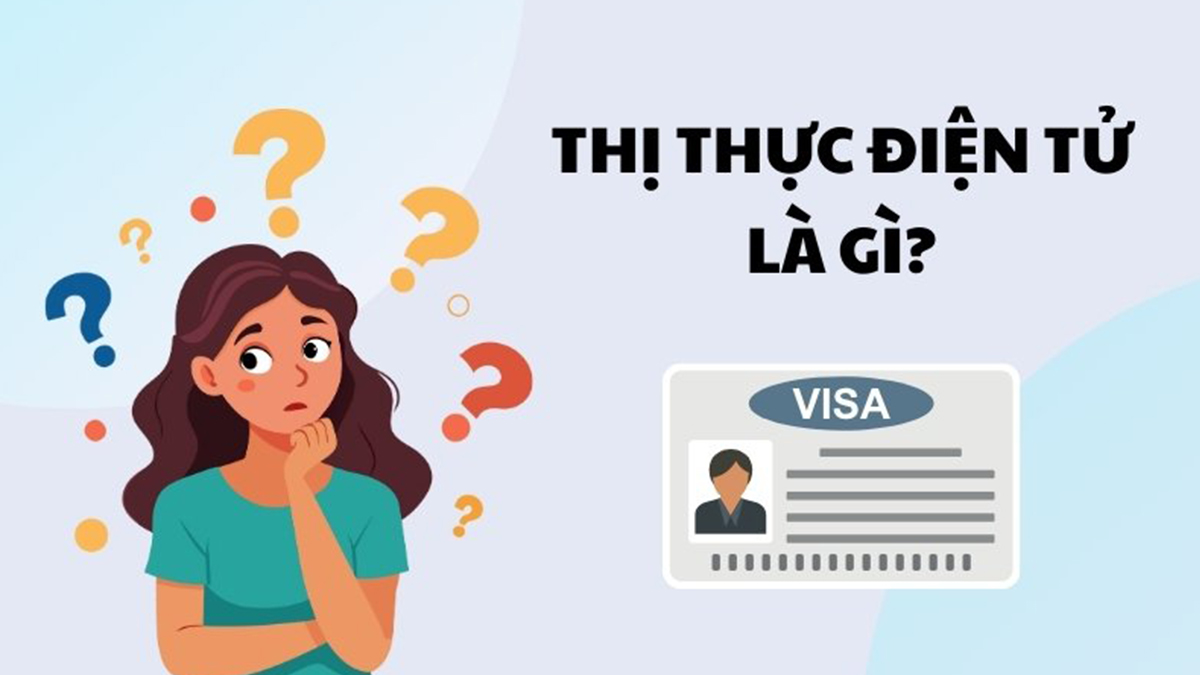 Thị Thực Điện Tử Là Gì