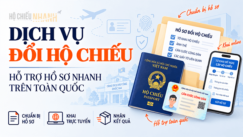 dịch vụ đổi hộ chiếu hỗ trợ hồ sơ nhanh trên toàn quốc