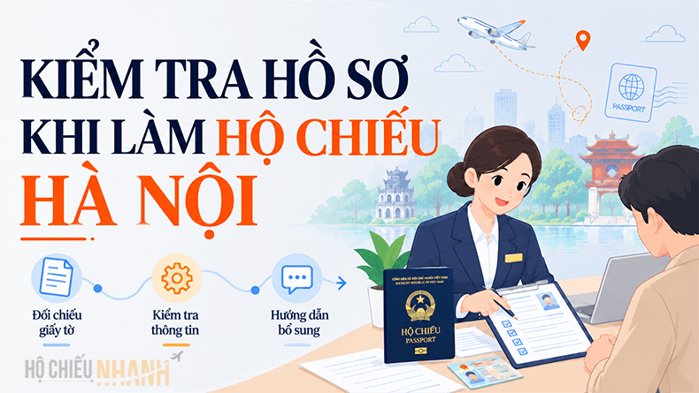 kiểm tra hồ sơ khi làm hộ chiêu tại hà nội